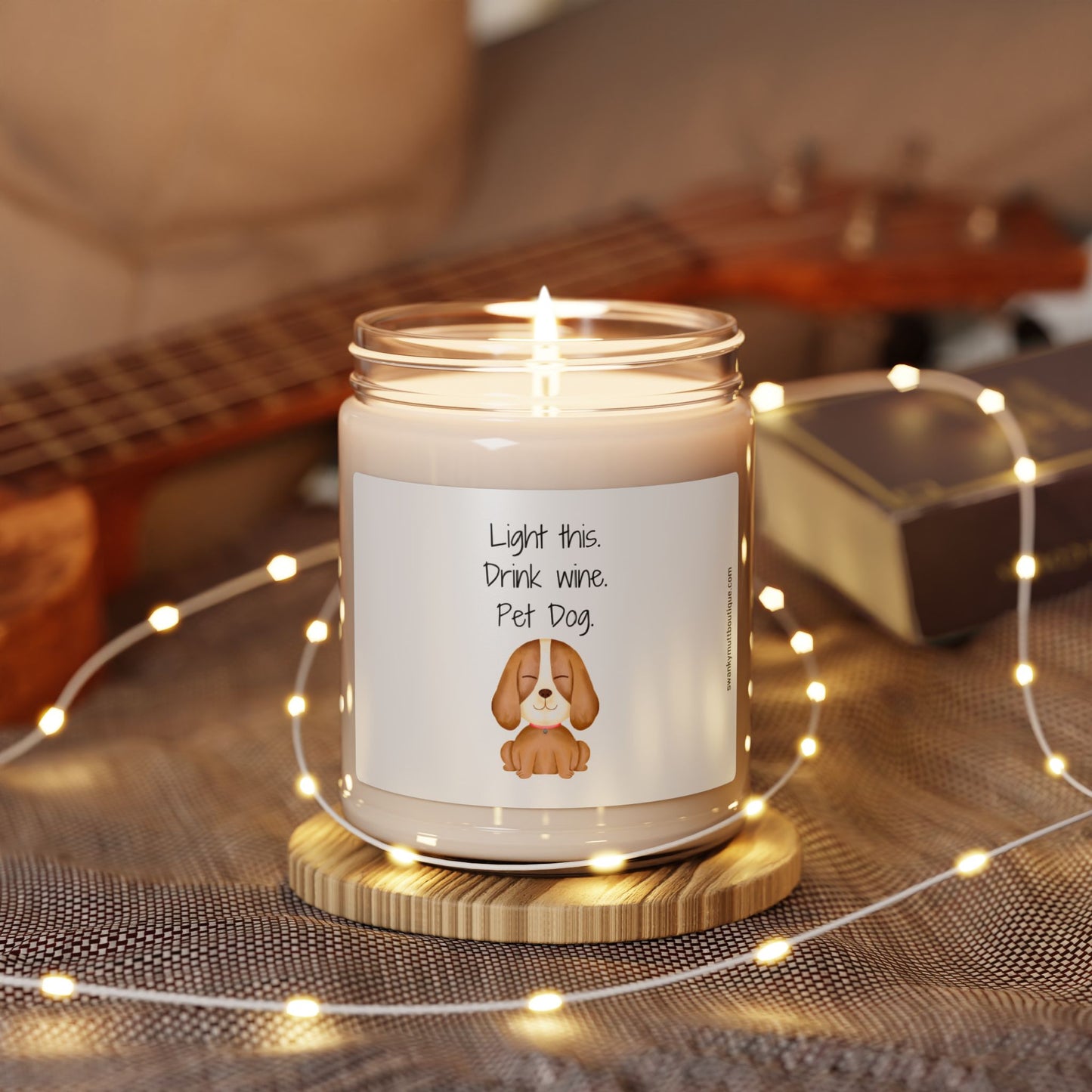 Scented Soy Candle, 9 oz. "Light this. Drink wine. Pet dog."