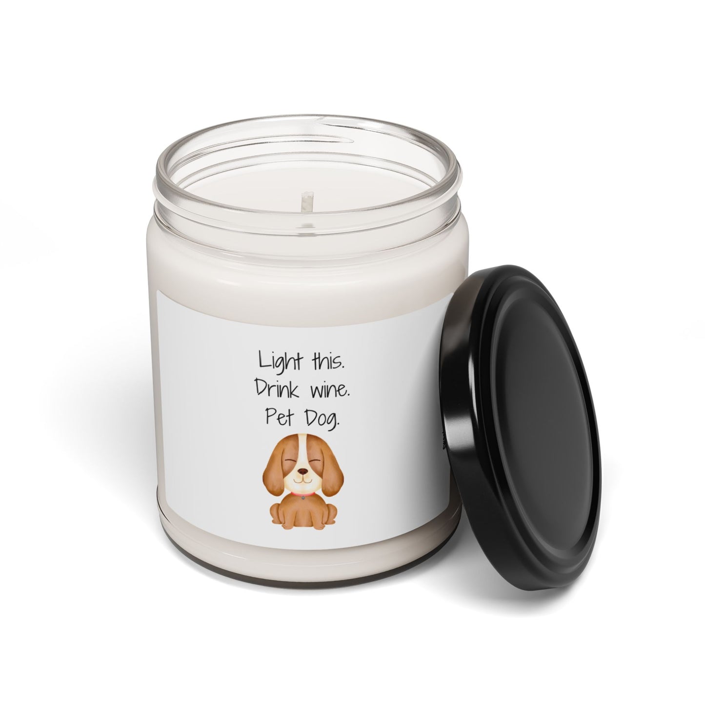 Scented Soy Candle, 9 oz. "Light this. Drink wine. Pet dog."