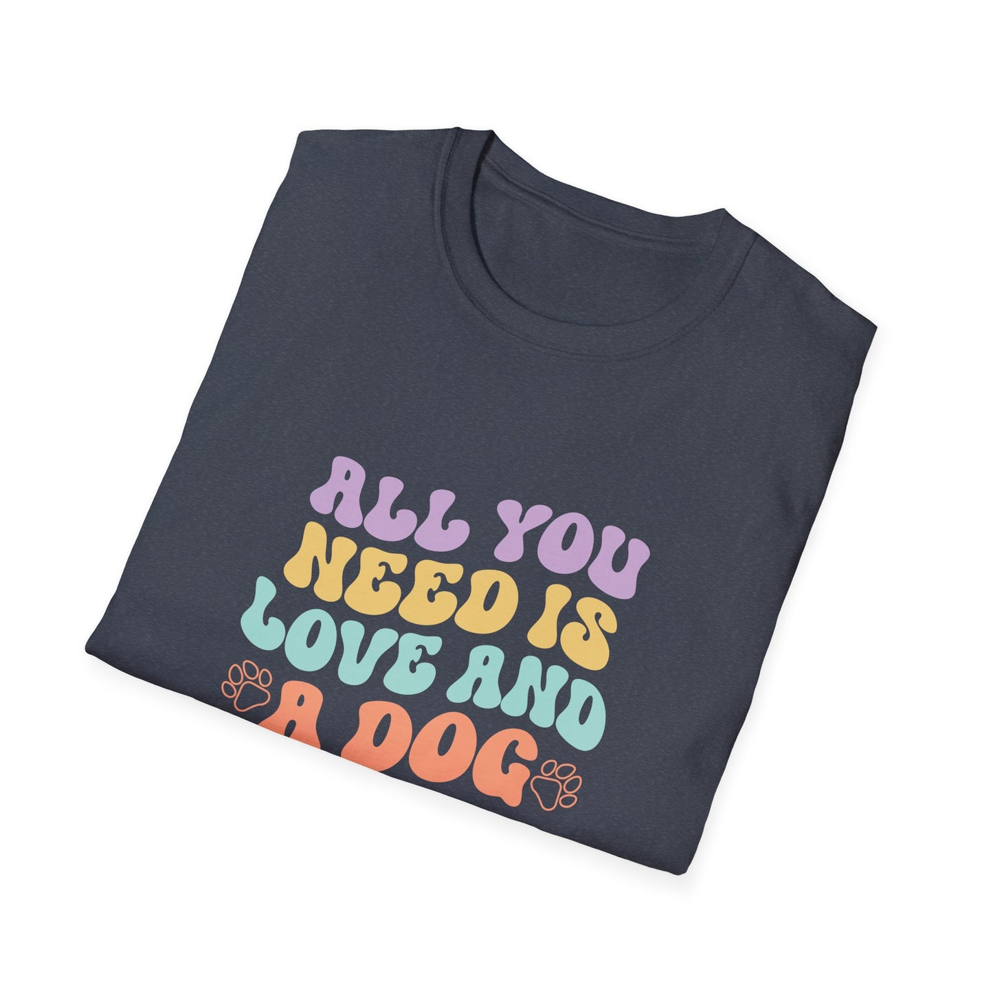 Dog Lover's Softstyle T-Shirt - All You Need is Love and a Dog