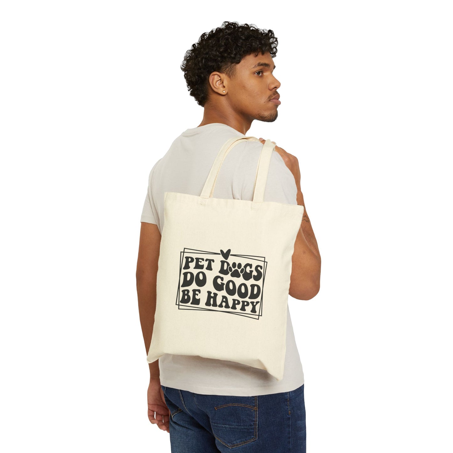 'Pet Dogs, Do Good, Be Happy' Cotton Canvas Tote Bag