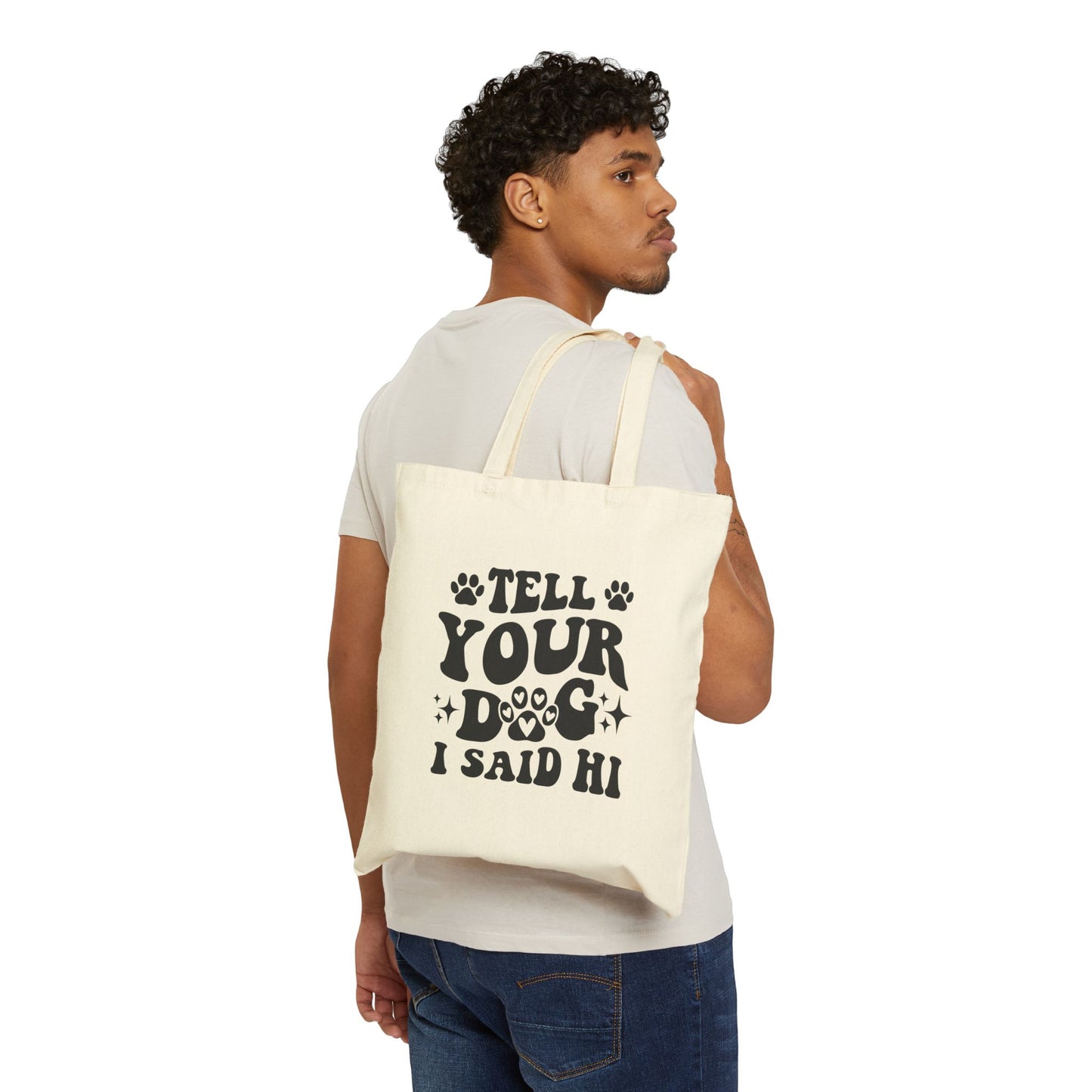 'Tell Your Dog I Said Hi' Cotton Canvas Tote Bag