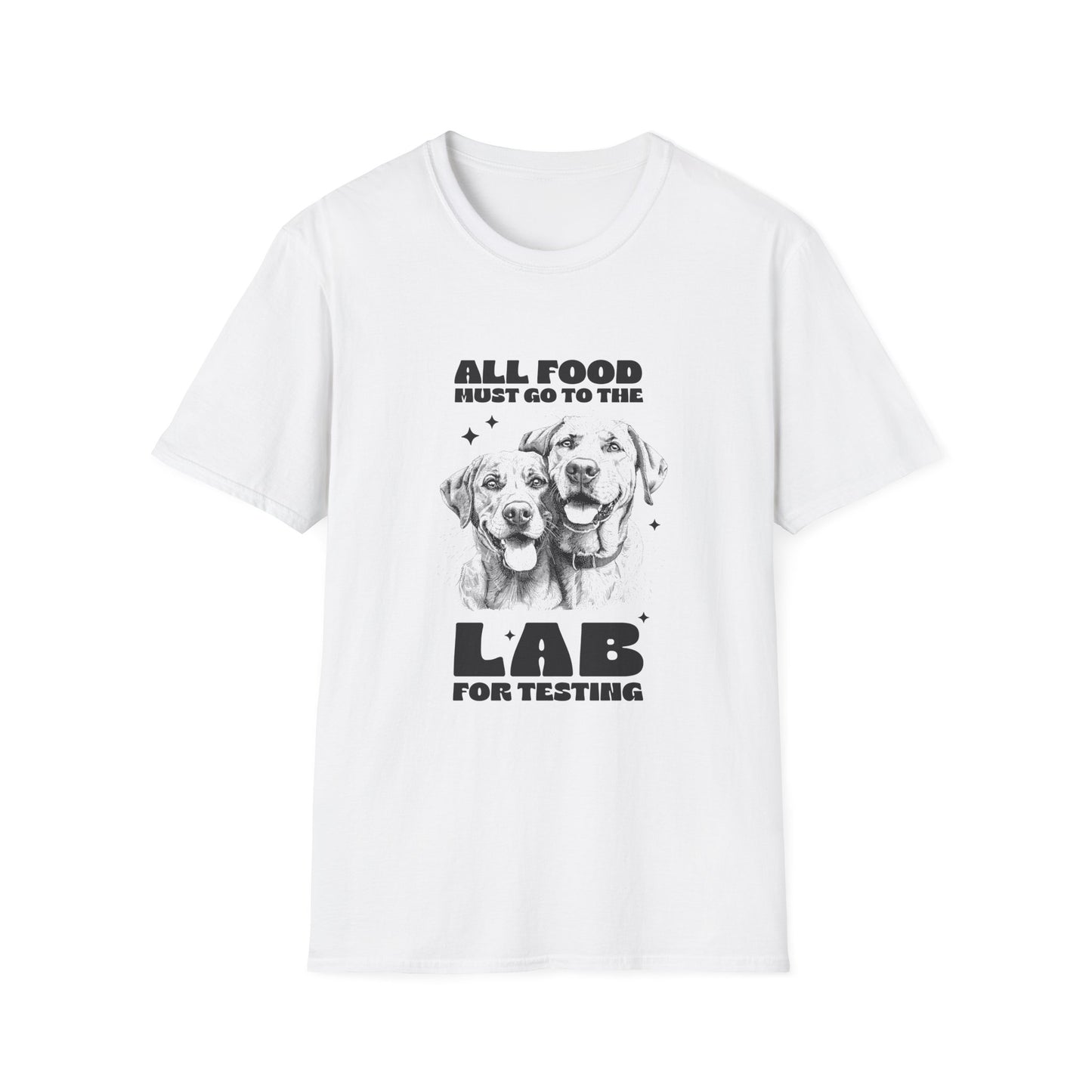 Dog Lover's Softstyle T-Shirt - All Food Must Go To The Lab For Testing