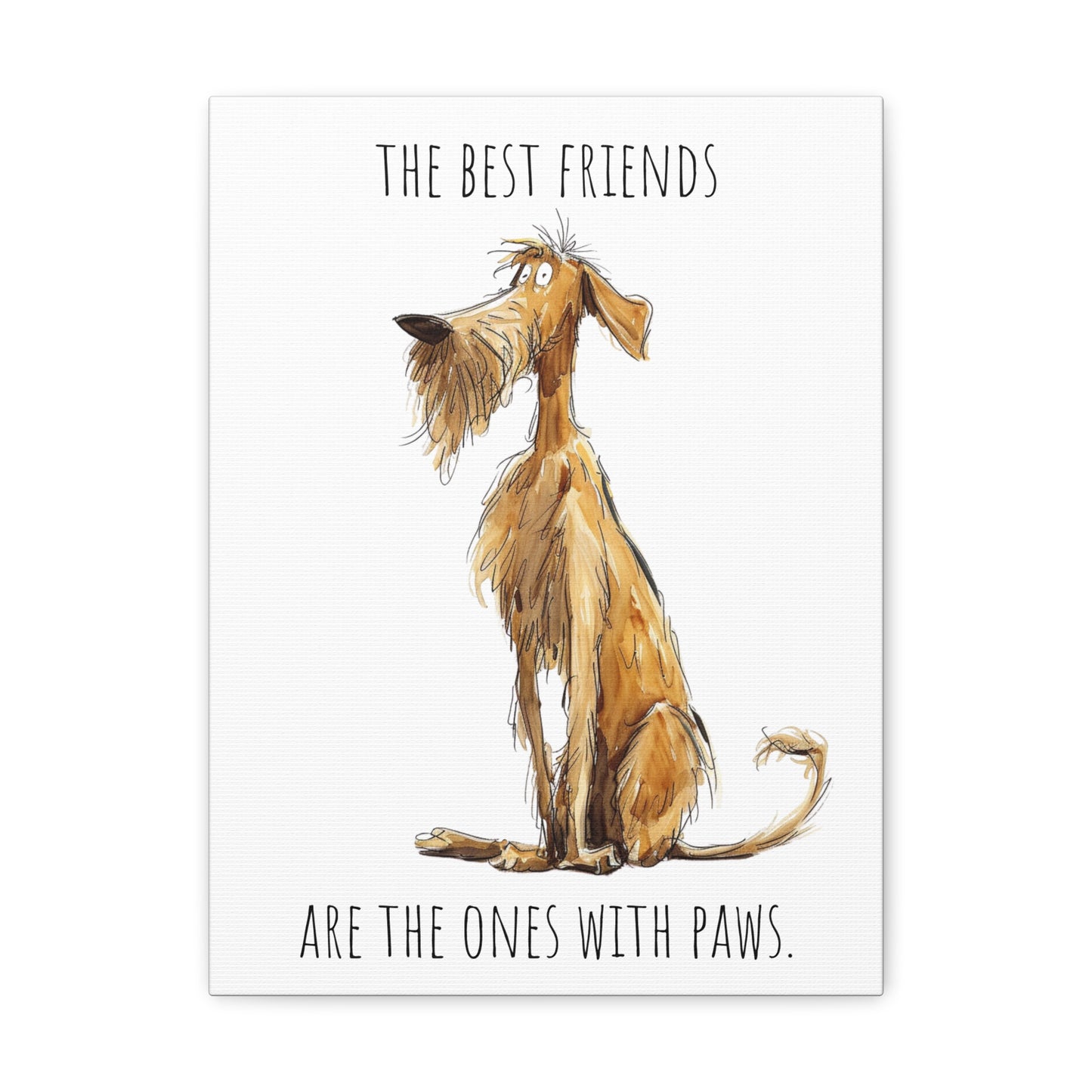 Canvas Gallery Wrap - Shaggy Dog Collection - The Best Friends Are The Ones With Paws