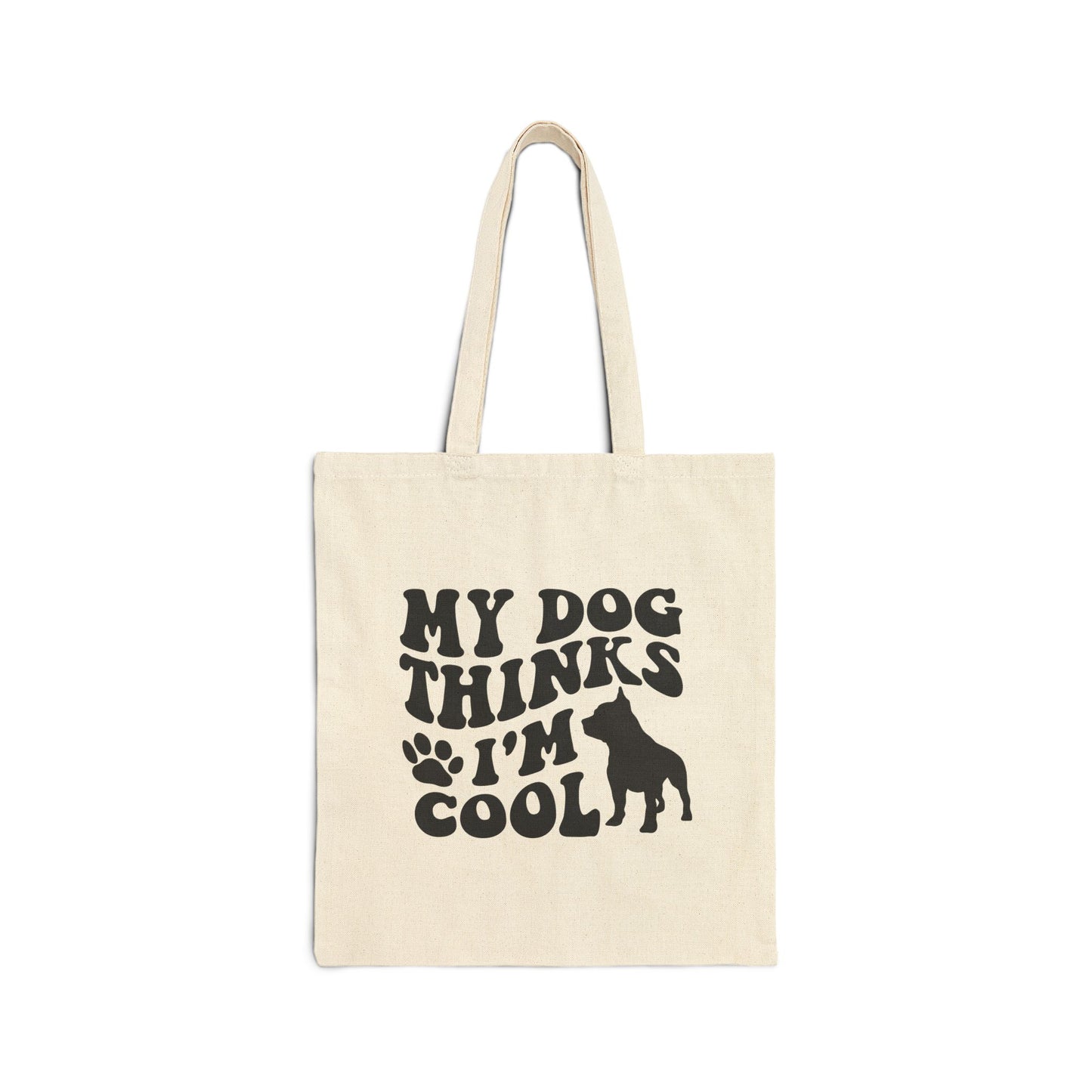 'My Dog Thinks I'm Cool' Cotton Canvas Tote Bag