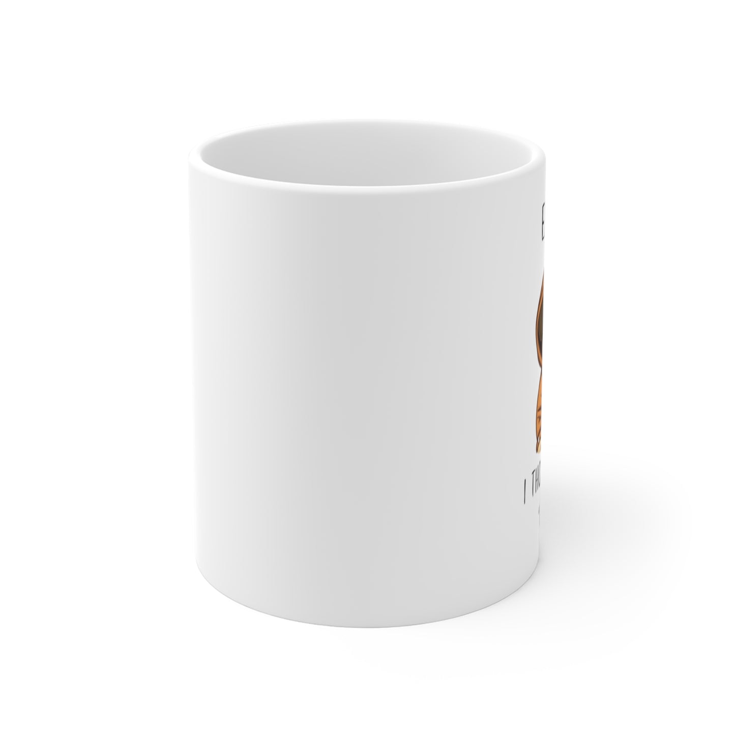 White Ceramic Mug 11oz "Exercise? I thought you said extra fries."