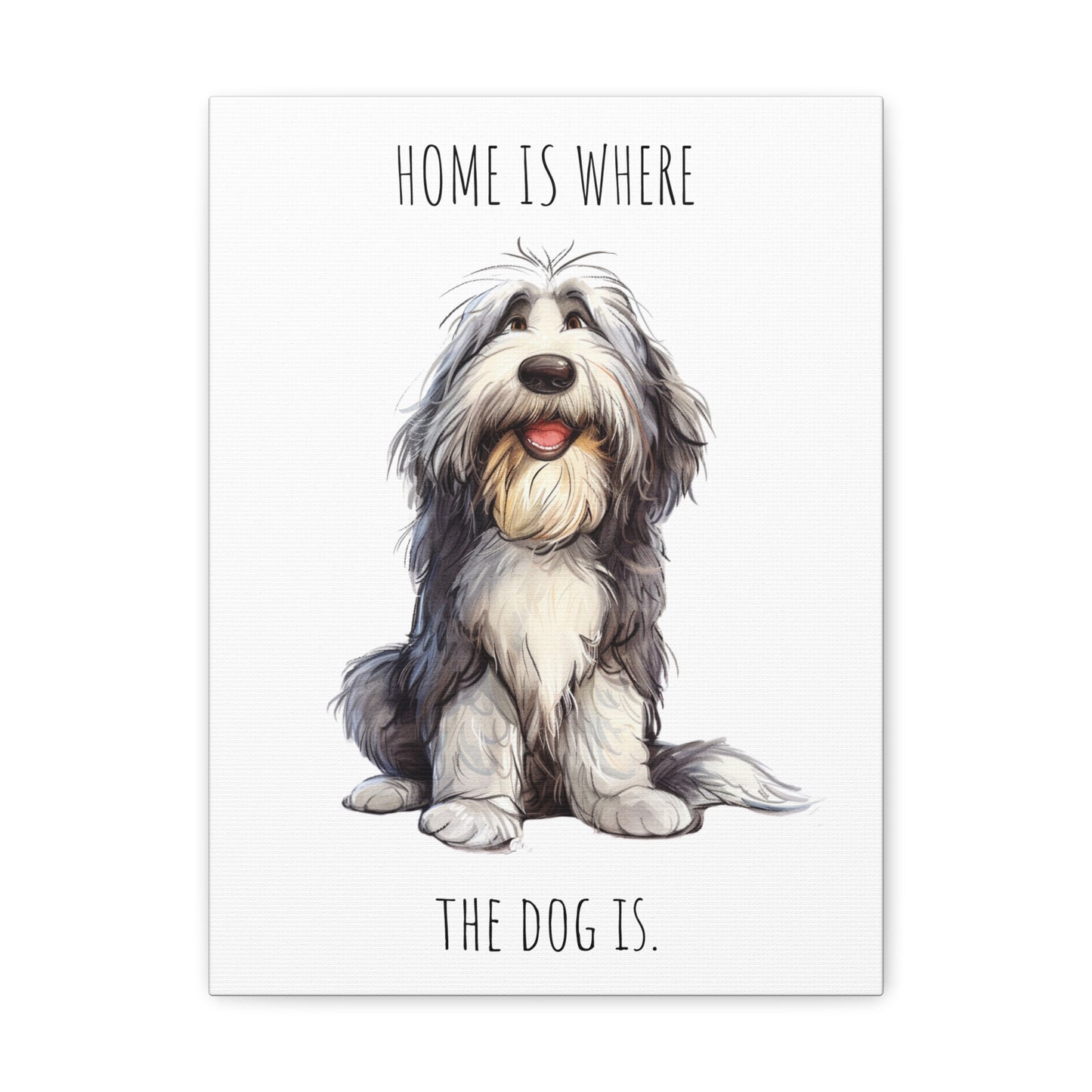 Canvas Gallery Wrap - Shaggy Dog Collection - Home Is Where The Dog Is