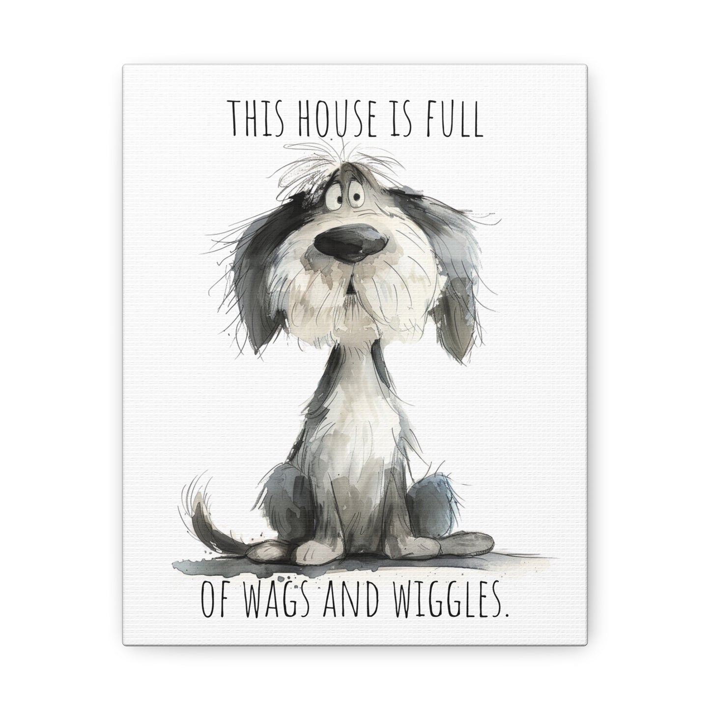 Canvas Gallery Wrap - Shaggy Dog Collection - This House Is Full Of Wags And Wiggles