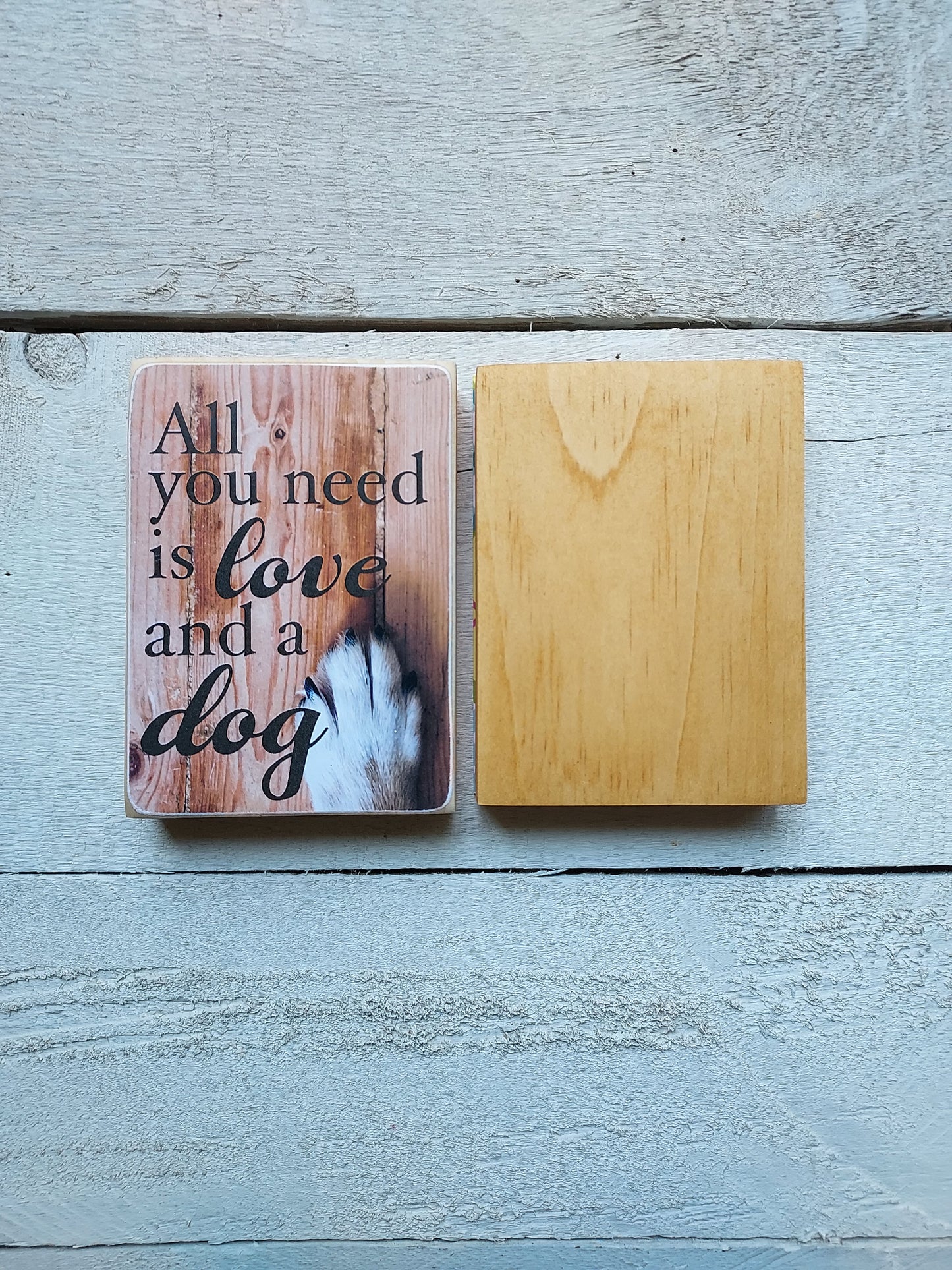 Mini Dog Sign - All You Need Is Love And A Dog