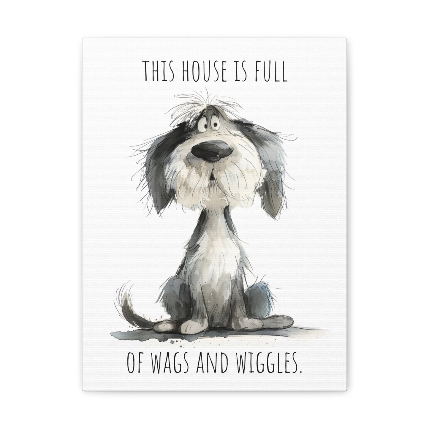 Canvas Gallery Wrap - Shaggy Dog Collection - This House Is Full Of Wags And Wiggles