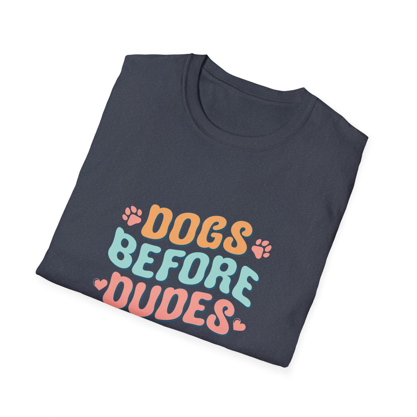 Dog Lover's Softstyle T-Shirt- Dogs Before Dudes