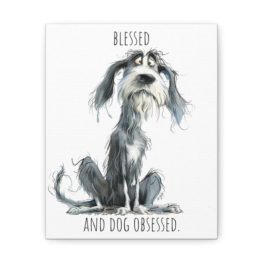 Canvas Gallery Wrap - Shaggy Dog Collection - Blessed And Dog Obsessed