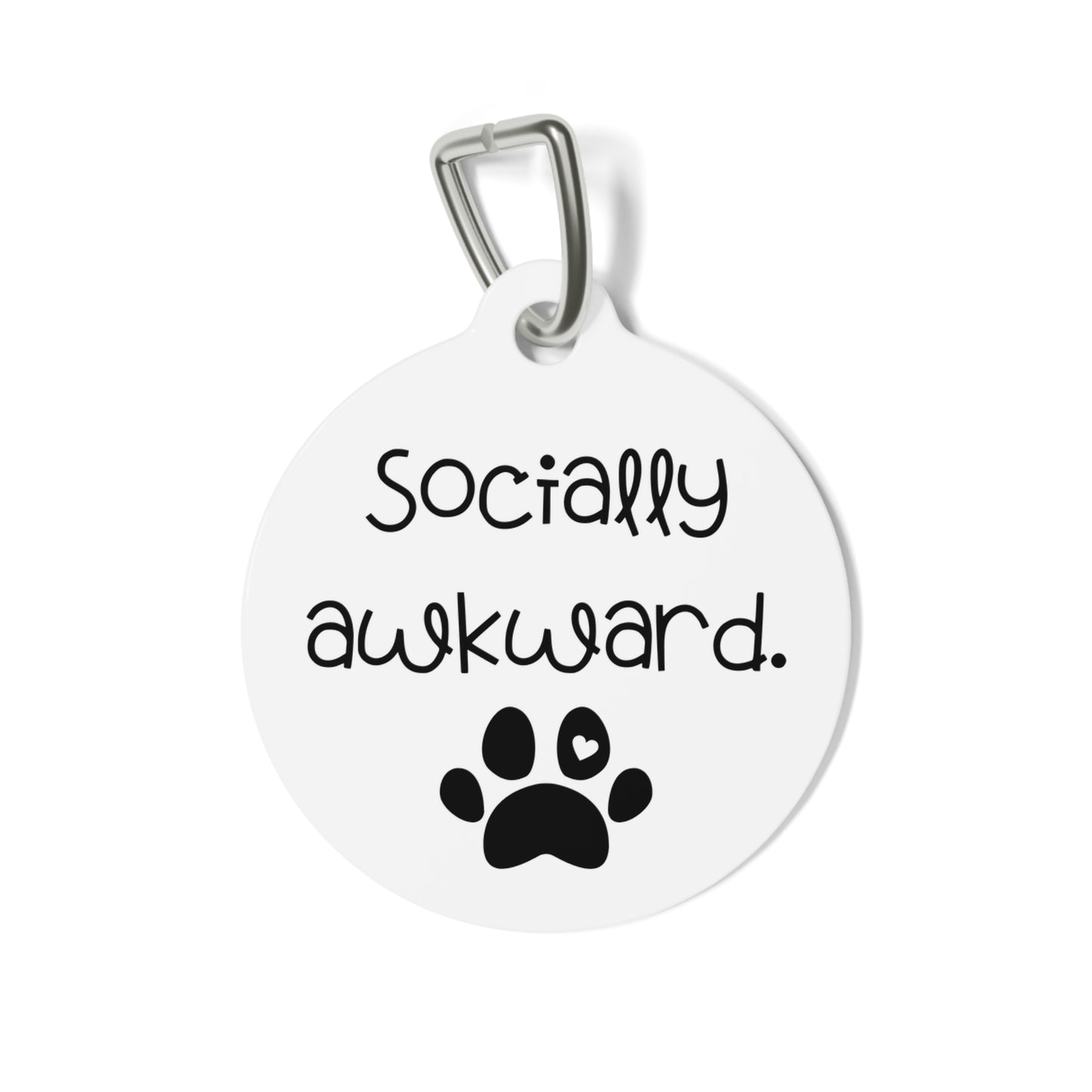 Funny Dog Tag ''Socially awkward."  (1 inch)