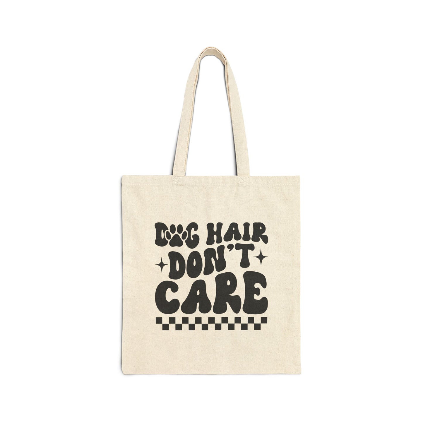 'Dog Hair Don't Care' Cotton Canvas Tote Bag