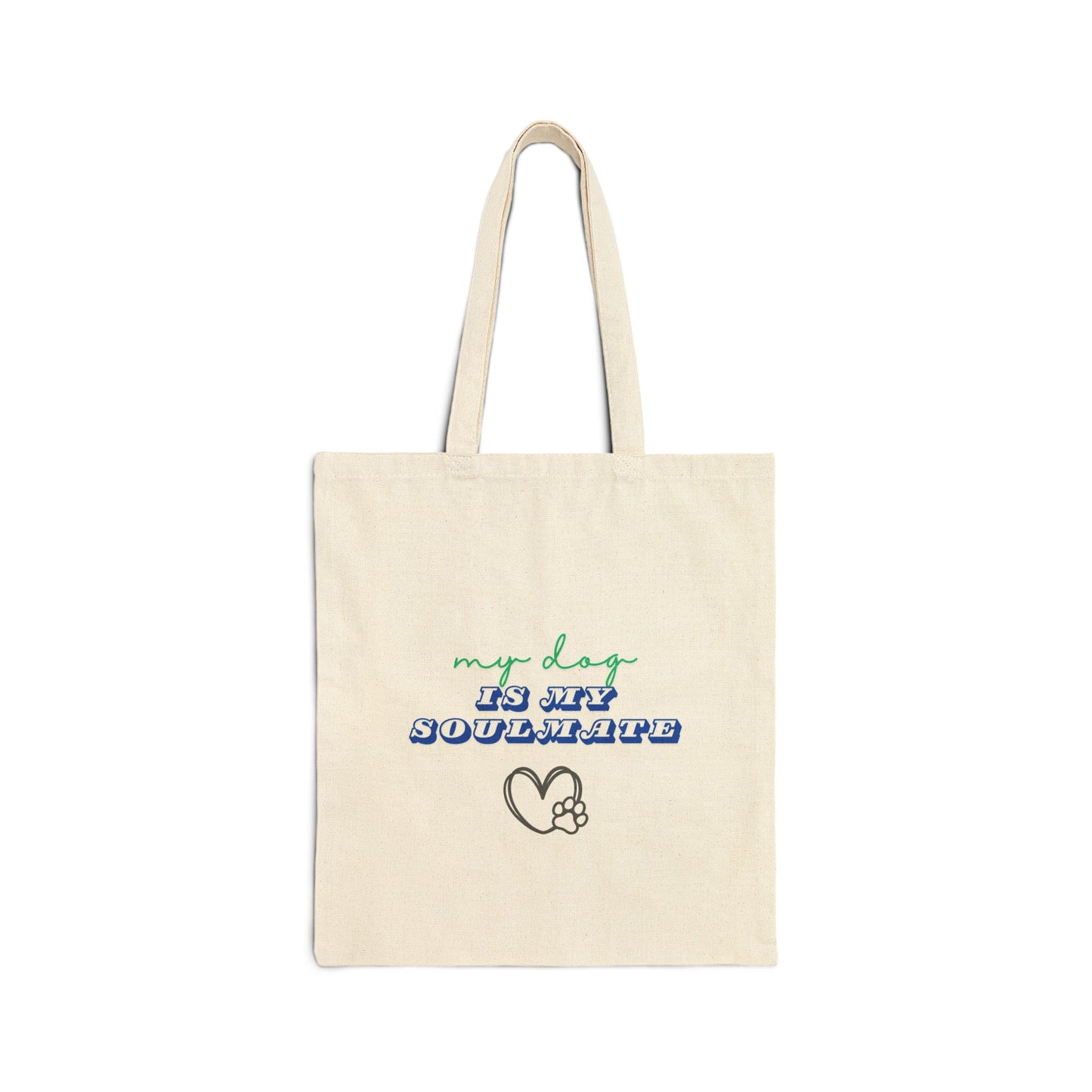 'My Dog Is My Soulmate' Cotton Canvas Tote Bag